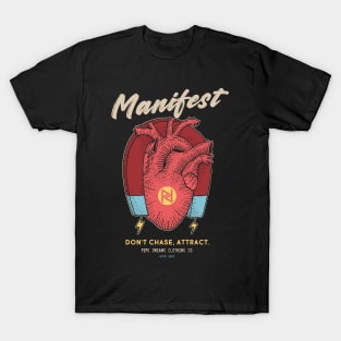 Manefest your desire T-Shirt